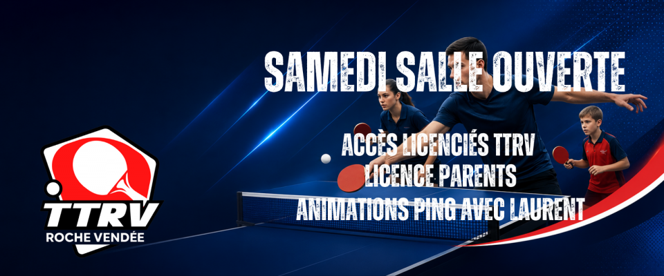Samedi salle ouverte + animation Ping de Laurent